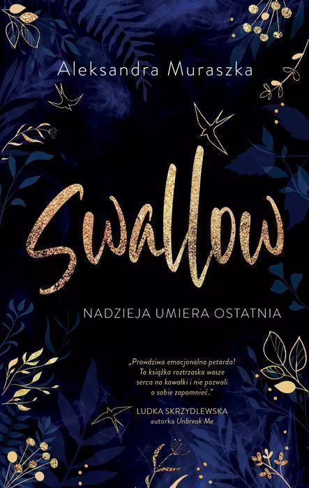 Swallow. 1. Nadzieja Umiera Ostatnia