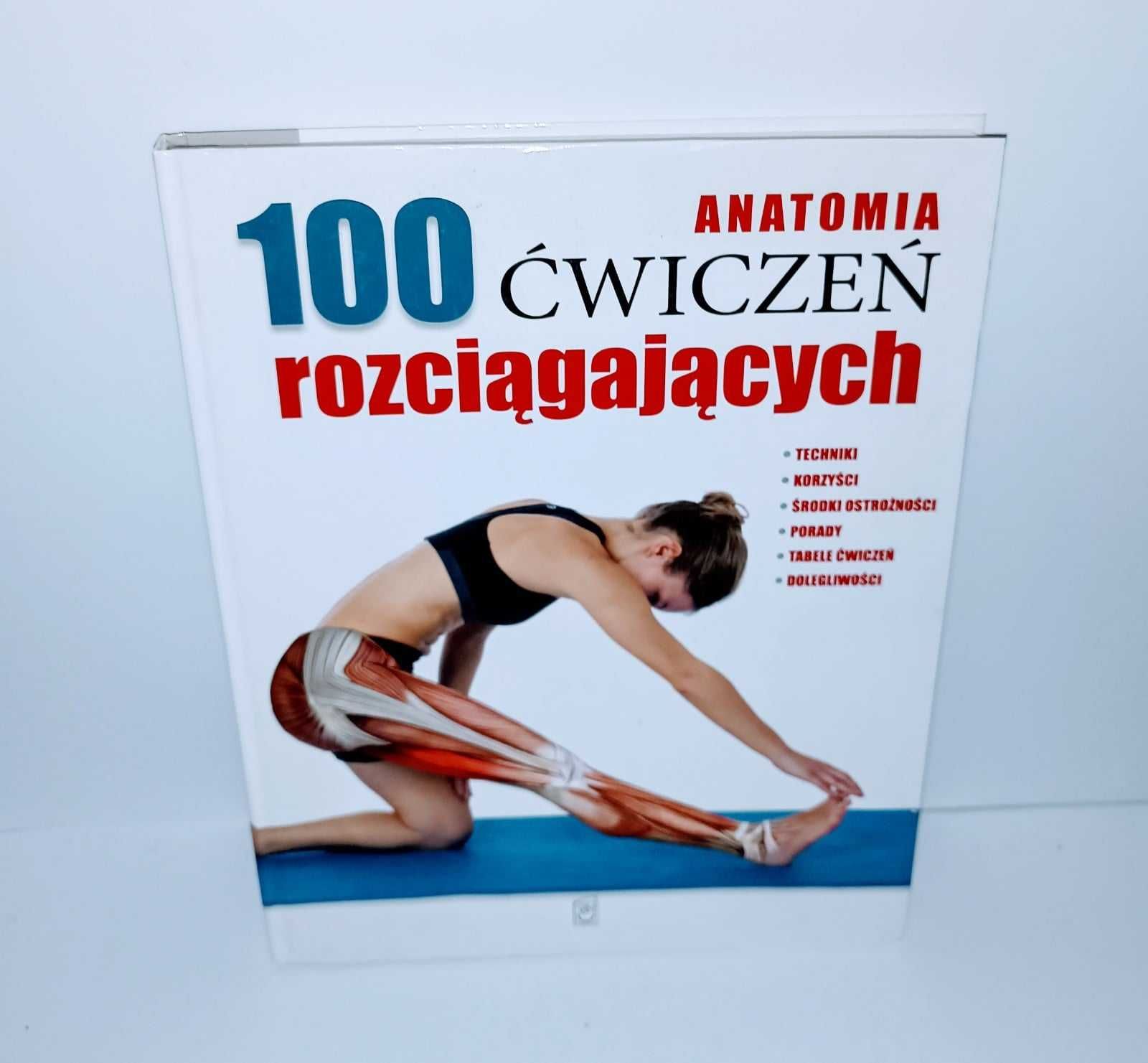 Anatomia 100 ćwiczeń rozciągających UNIKAT