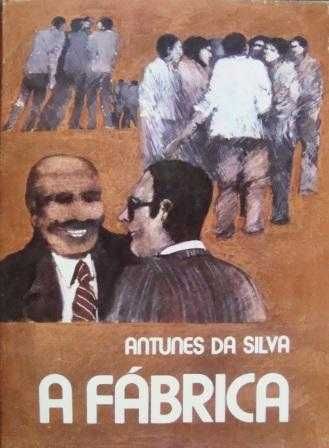A Fábrica – Antunes da Silva