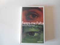 Fazes-me falta por Inês Pedrosa