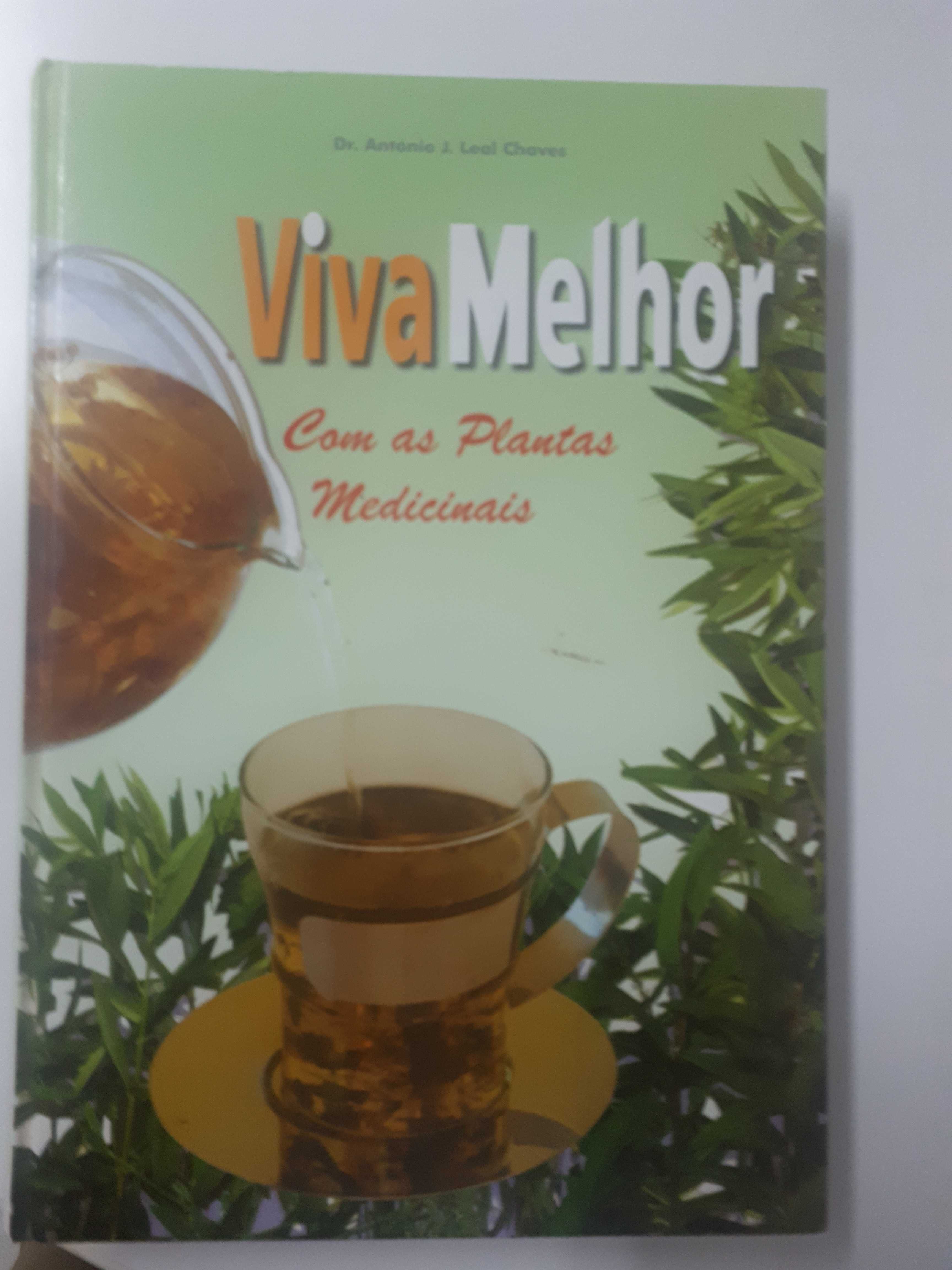 Dr. António J. Leal Chaves - Viva Melhor Com as Plantas Medicinais