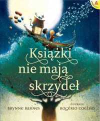 Książki nie mają skrzydeł - Brynne Barnes, Rogerio Coelho