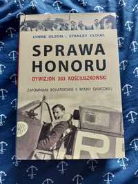 Sprawa Honoru Dywizjon 303 Kościuszkowski -Lynne Olson i Stanley Cloud