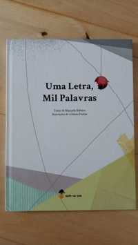 Livro " Uma letra, Mil palavras" de Manuela Ribeiro