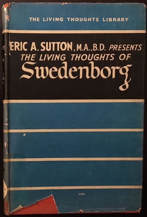 The living thoughts of Swedenborg - Eric A. Sutton