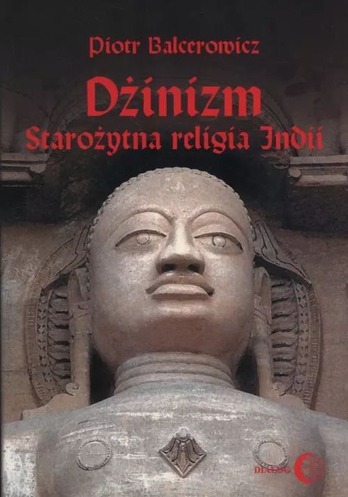 Dżinizm. Starożytna Religia Indii