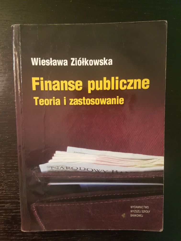 Finanse Publiczne. Teoria i zastosowanie. W. Ziółkowska