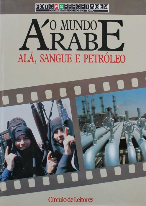 O Mundo Árabe: Alá, Sangue e Petróleo