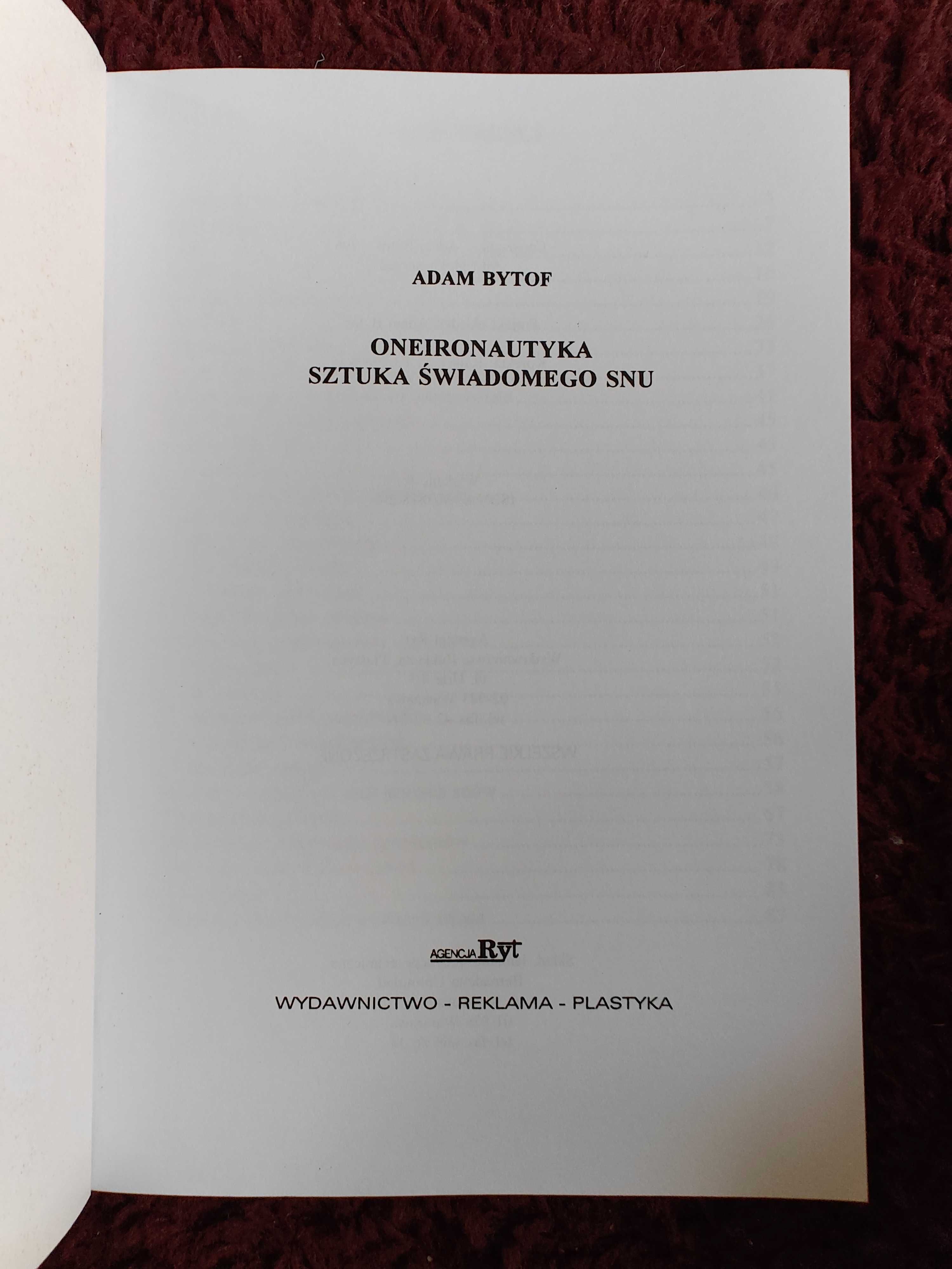 Oneironautyka. Sztuka świadomego snu. Adam Bytof