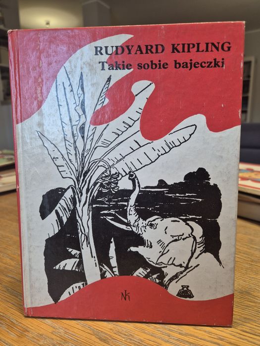 Rudyard Kipling Takie Sobie Bajeczki