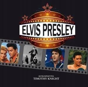 Elvis Presley. Retrospektywa, Timothy Knight