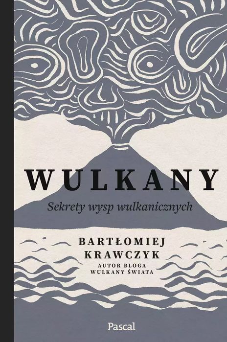 Wulkany. Sekrety wysp wulkanicznych. Pascal