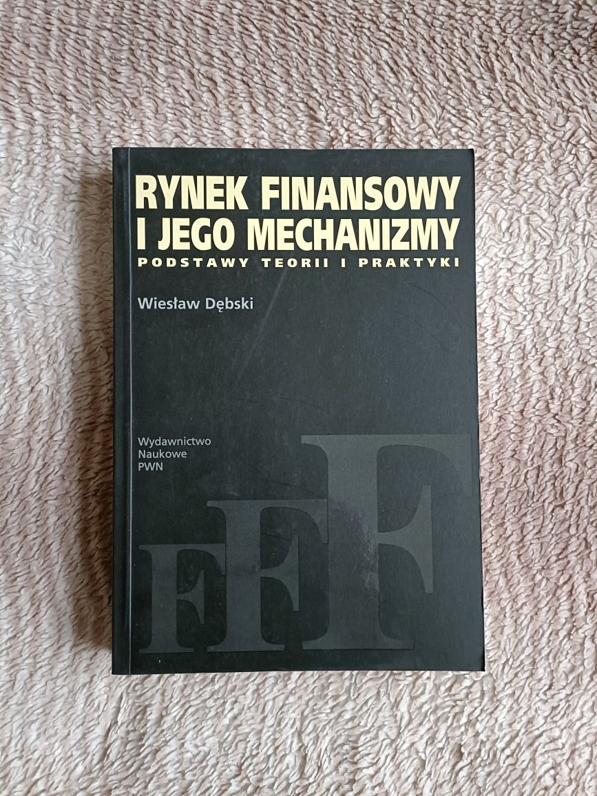 Rynek finansowy i jego mechanizmy - Wiesław Dębski