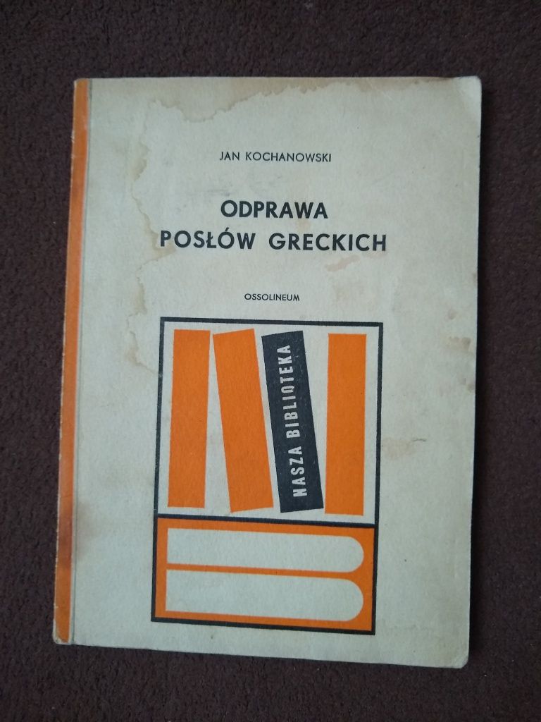 Odprawa posłów greckich - Jan Kochanowski