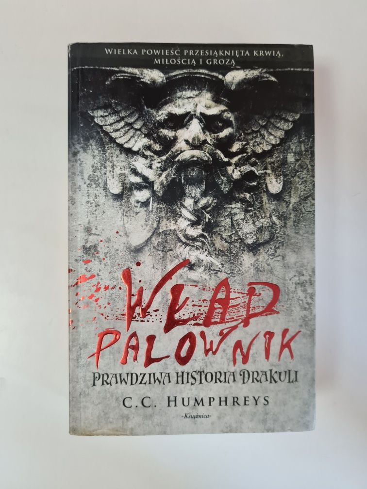 Prawdziwa historia Drakuli C. C. Humphreys - Wład Paliwnik