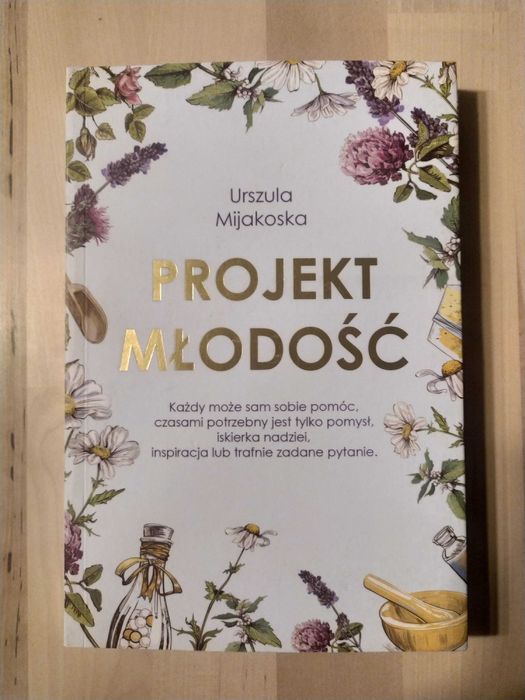 Projekt młodość - Urszula Mijakoska WYSYŁKA 24h