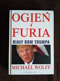 "Ogień i furia" Biały Dom Trumpa - Michael Wolff