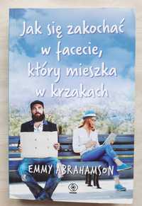 Jak sie zakochac w facecie, który mieszka w krzakach -Emmy Abrahamson