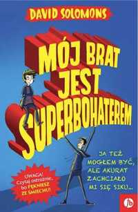 Mój brat jest superbohaterem - David Solomons