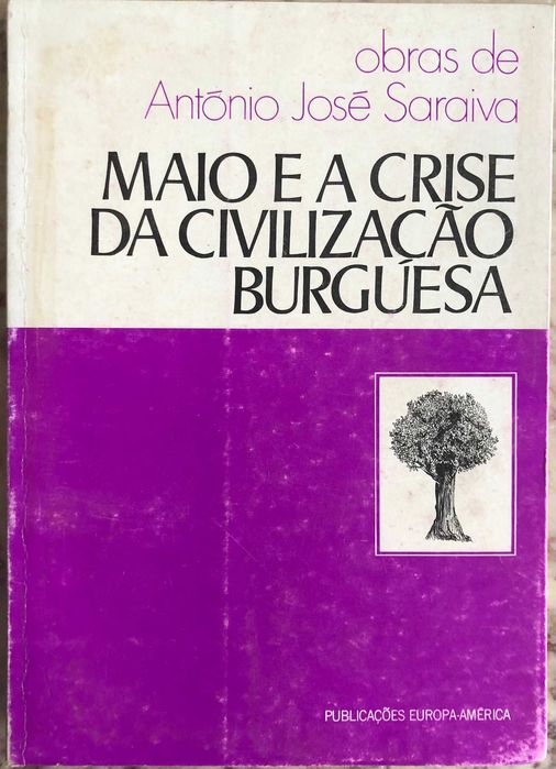 Maio e a Crise da Civilização Burguesa (1ª Edição) - Ant José Saraiva