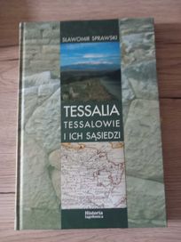 Tessalia Tessalowie i ich sąsiedzi Sławomir Sprawski