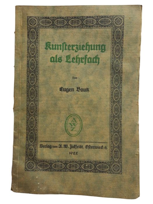 Eugen Bautz Kunsterziehung Als Lehrfach Po Niemiecku Antyk 1922