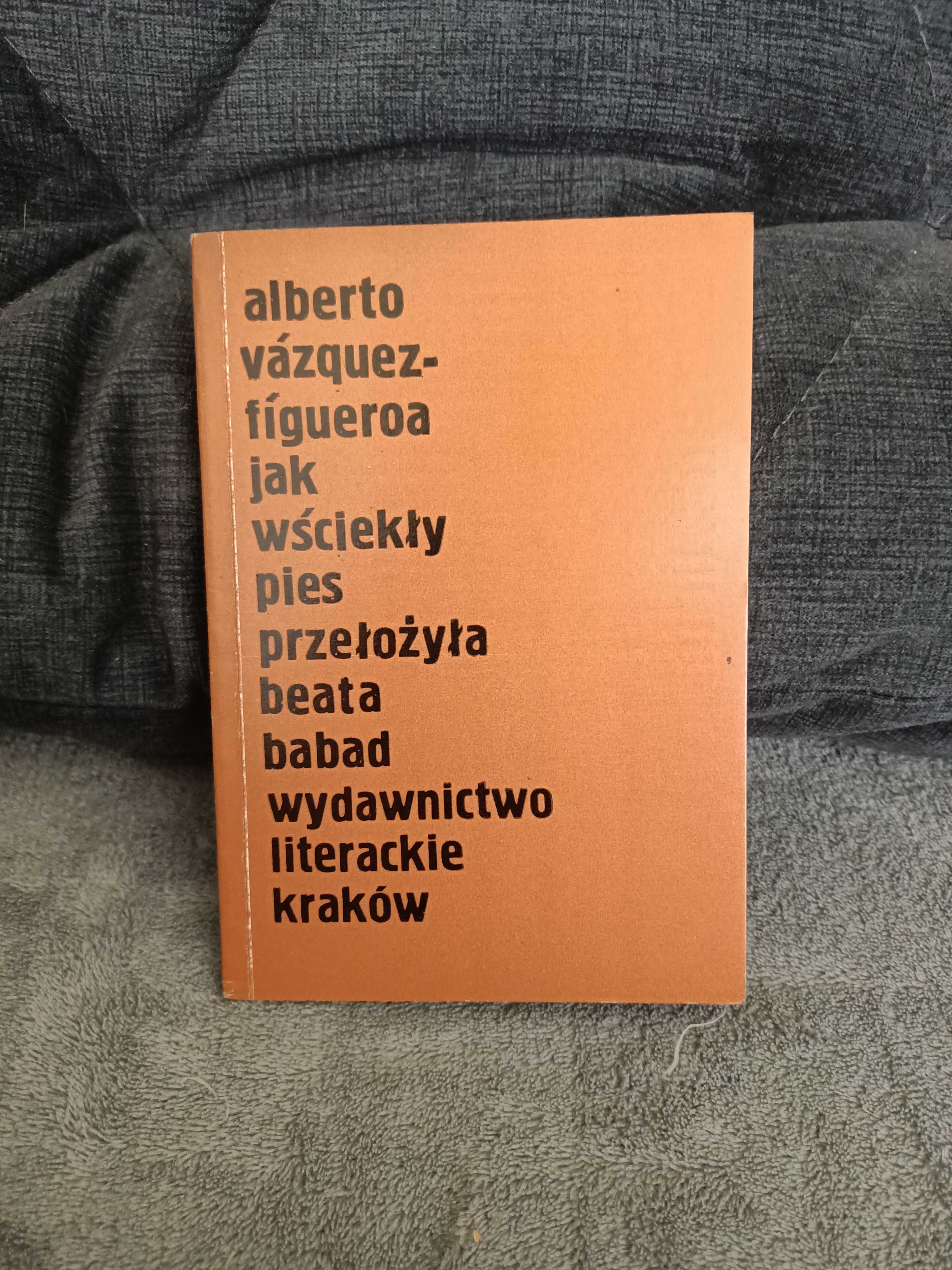 A. Vazquez-Figueroa " Jak wściekły pies "