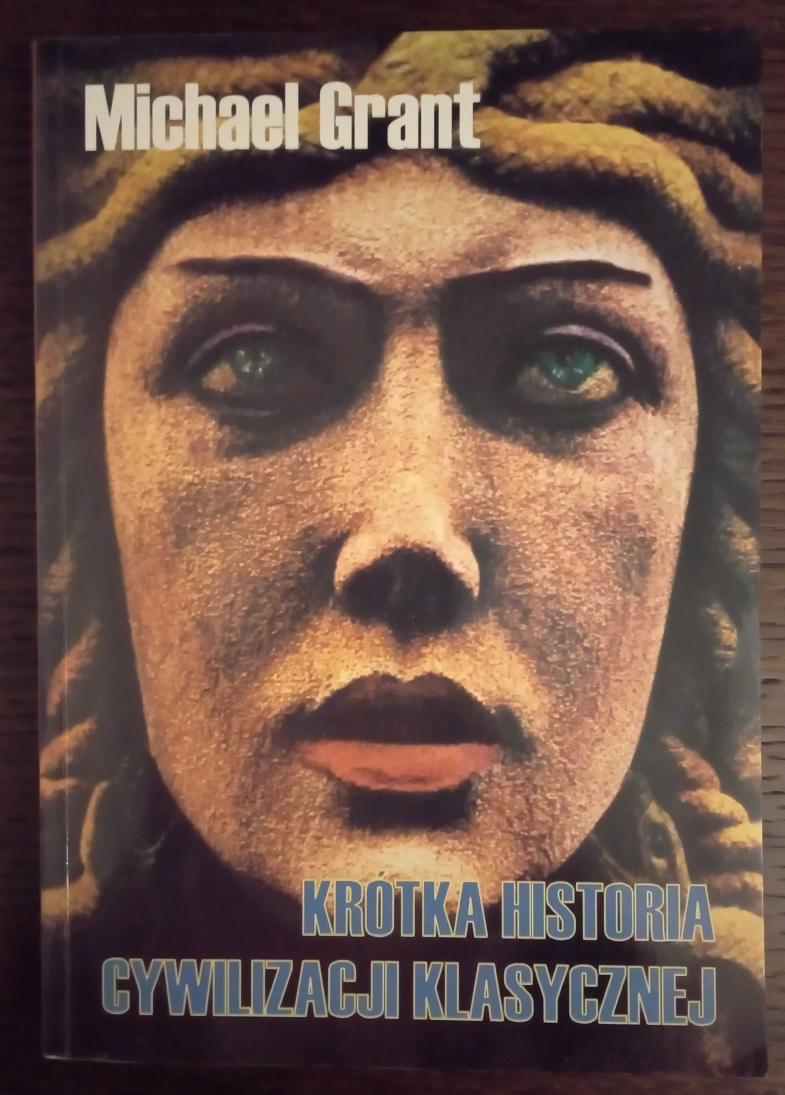 Krótka historia cywilizacji klasycznej - Michael Grant