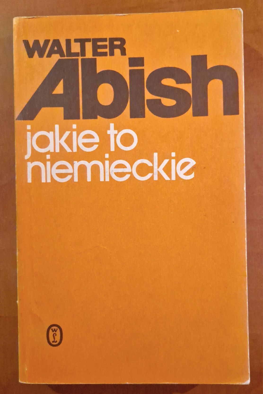 Jakie to niemieckie.  Walter Abish