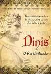 Dinis - O Rei Civilizador de Paulo Alexandre Loução