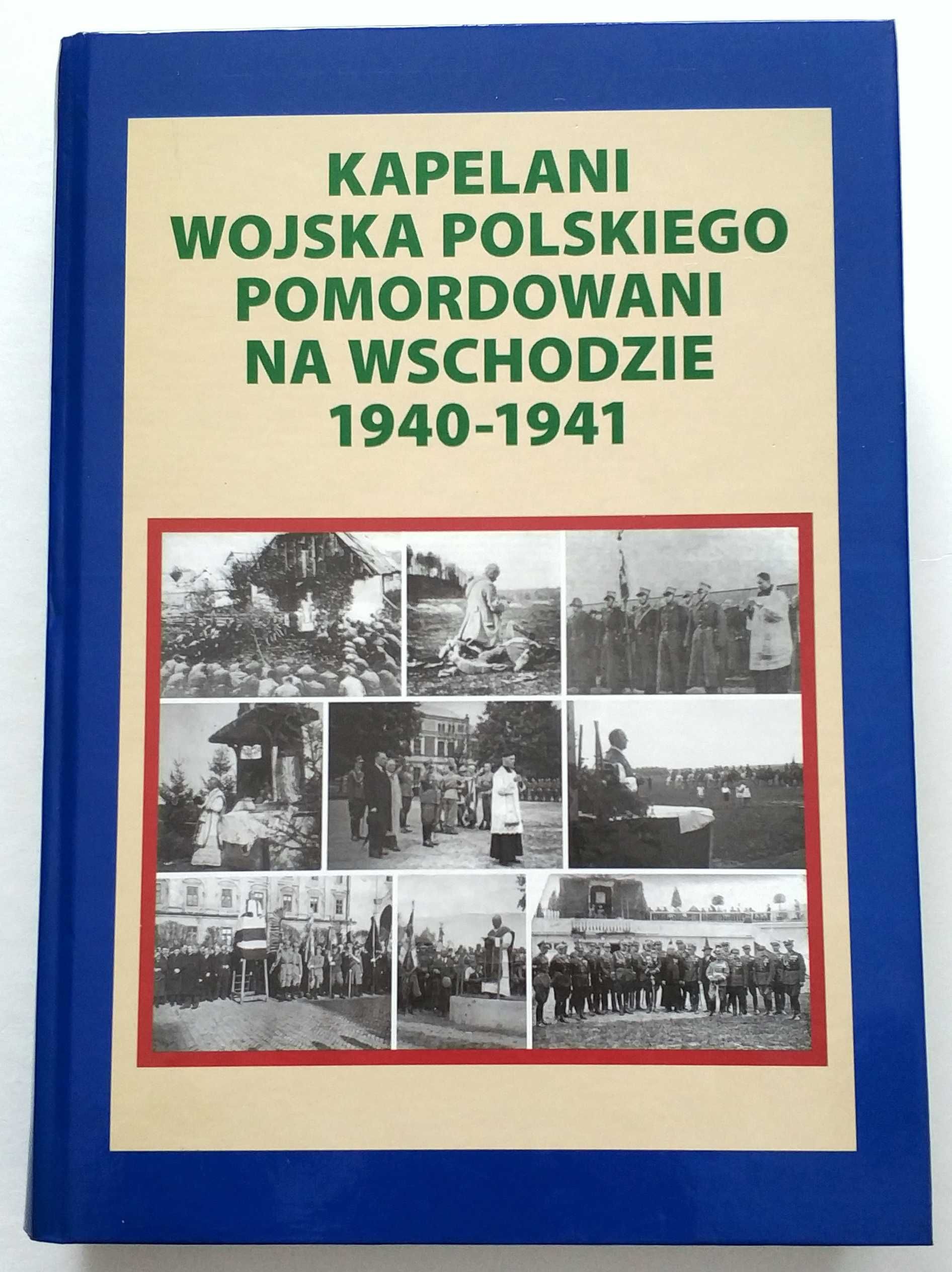 Kapelani Wojska Polskiego pomordowani na Wschodzie + SUPLEMENT