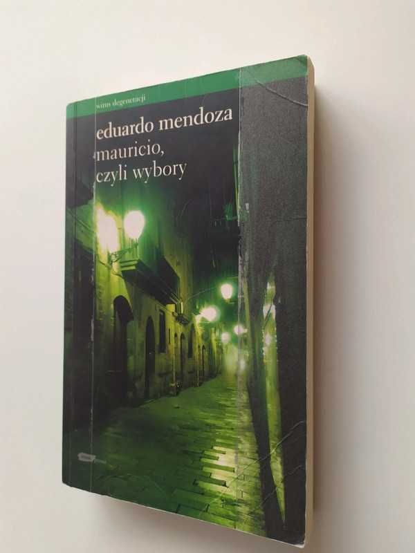 Mauricio, czyli wybory, Eduardo Mendoza