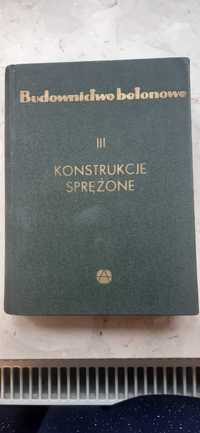 Budownictwo betonowe III Konstrukcje sprężone