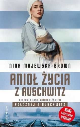 Anioł życia z Auschwitz - Nina Majewska-Brown