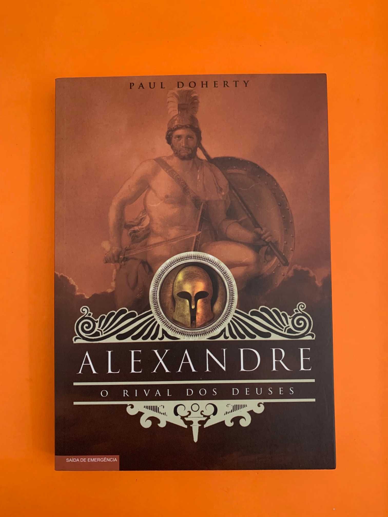 Alexandre: O Rival dos Deuses - Paul Doherty