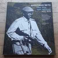 Agostinho Neto, Uma Vida Sem Tréguas, 1922/1979, de Acácio Barradas