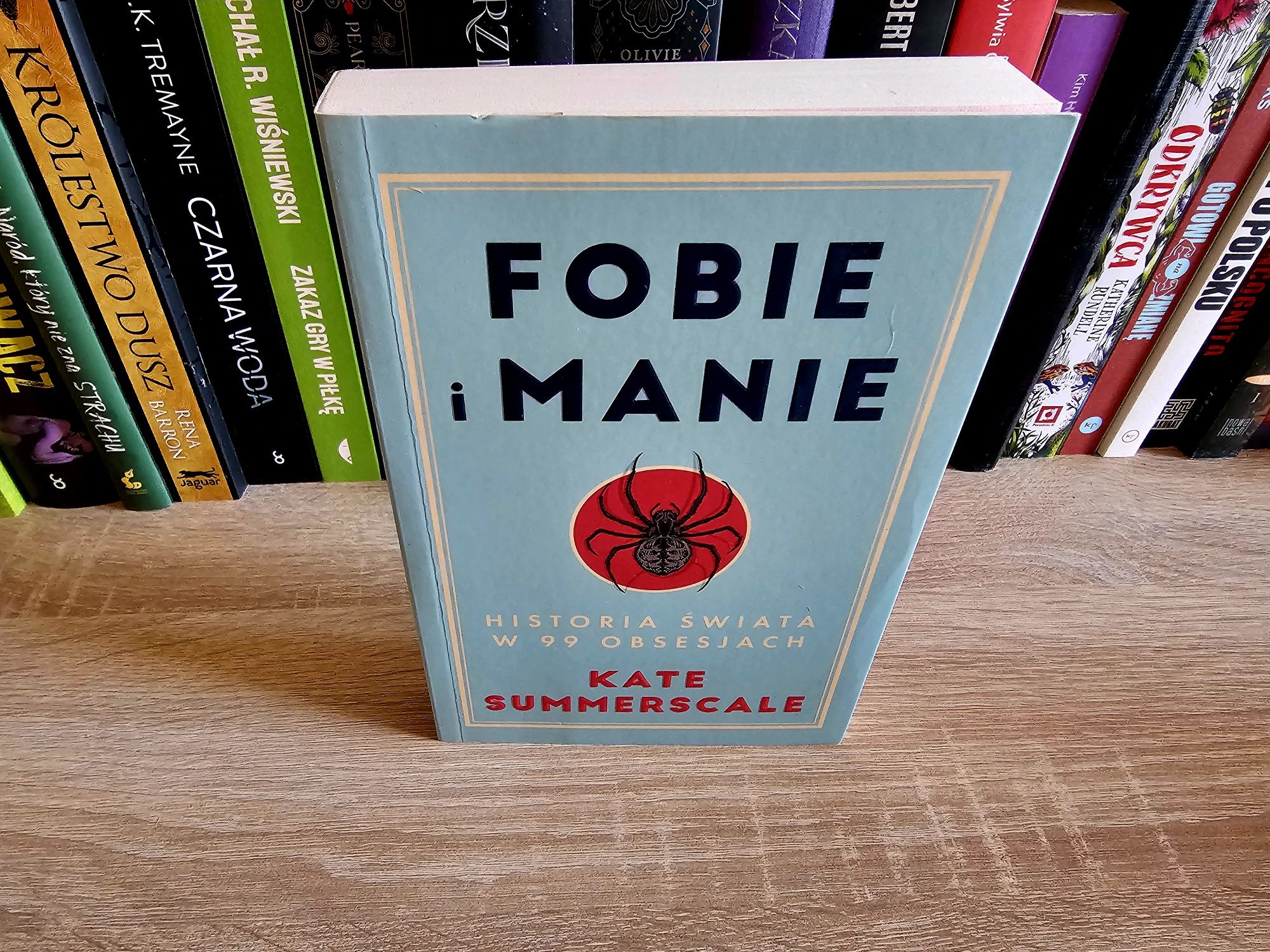 Fobie i manie. Historia świata w 99 obsesjach