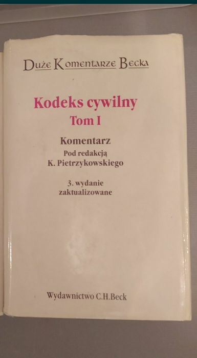 Kodeks cywilny z komentarzem C.H.Beck tom I 3 wydanie