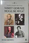 Nawet Geniusze Mogą Się Mylić " Peter Kroning