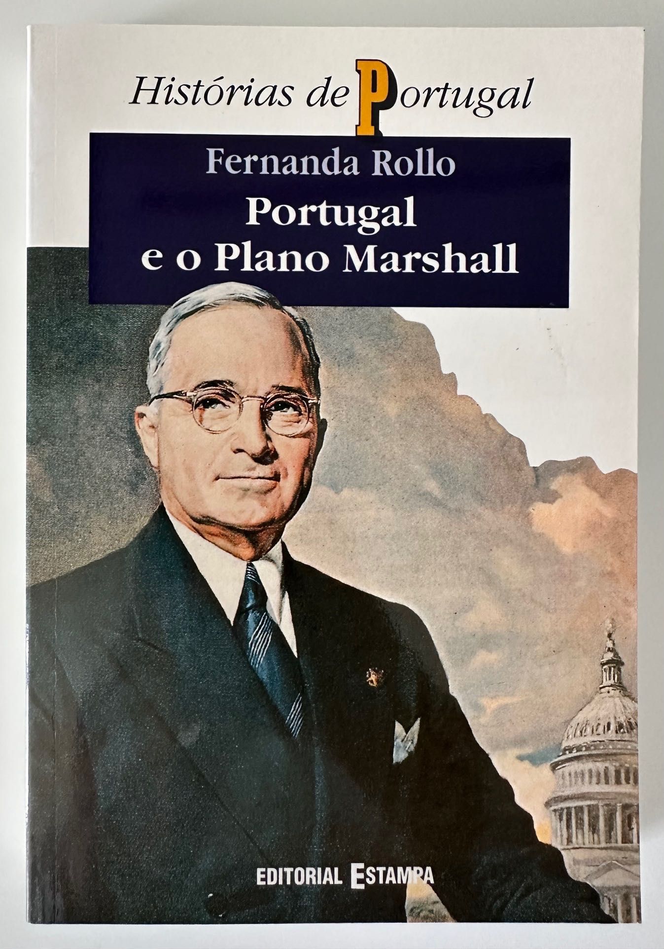 Portugal e o Plano Marshall - Fernanda Rollo - 1994