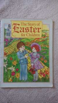 The Story of Easter for Children. Anglojęzyczna książka dla dzieci