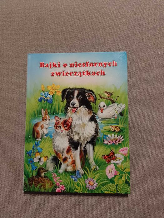 Książka Bajki o niesfornych zwierzątkach.