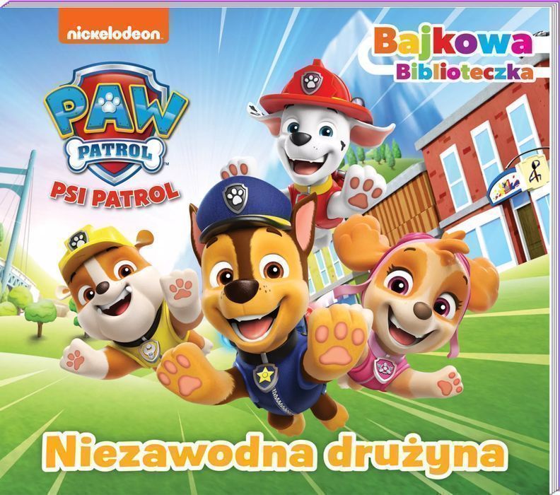 Psi Patrol. Bajkowa Biblioteczka 6. Niezawodna Drużyna