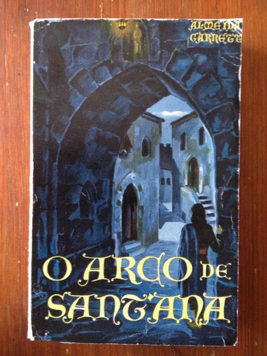 Almeida Garrett - O Arco de Santana