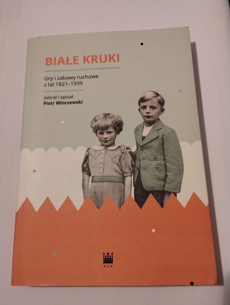 Białe kruki gry i zabawy ruchowe z lat 1821