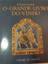 "O grande livro do vinho", de Duarte Amaral, Ed. Círculo de Leitores.