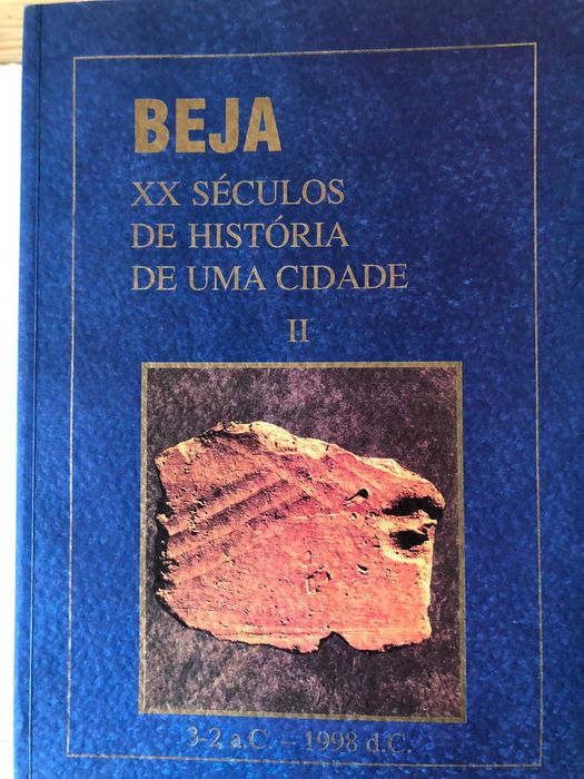 Beja - XX séculos de história de uma cidade (1 e 2) - Casteleiro Goes