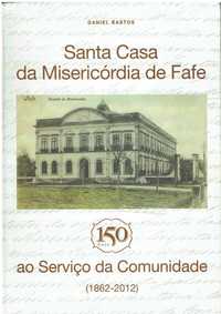 3603
	
Santa Casa da Misericórdia de Fafe : 150 anos