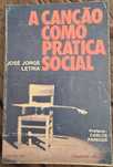 A Canção como Prática Social - José Jorge Letria