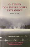 O Tempo dos Imperadores Estranhos - Ignacio Del Valle